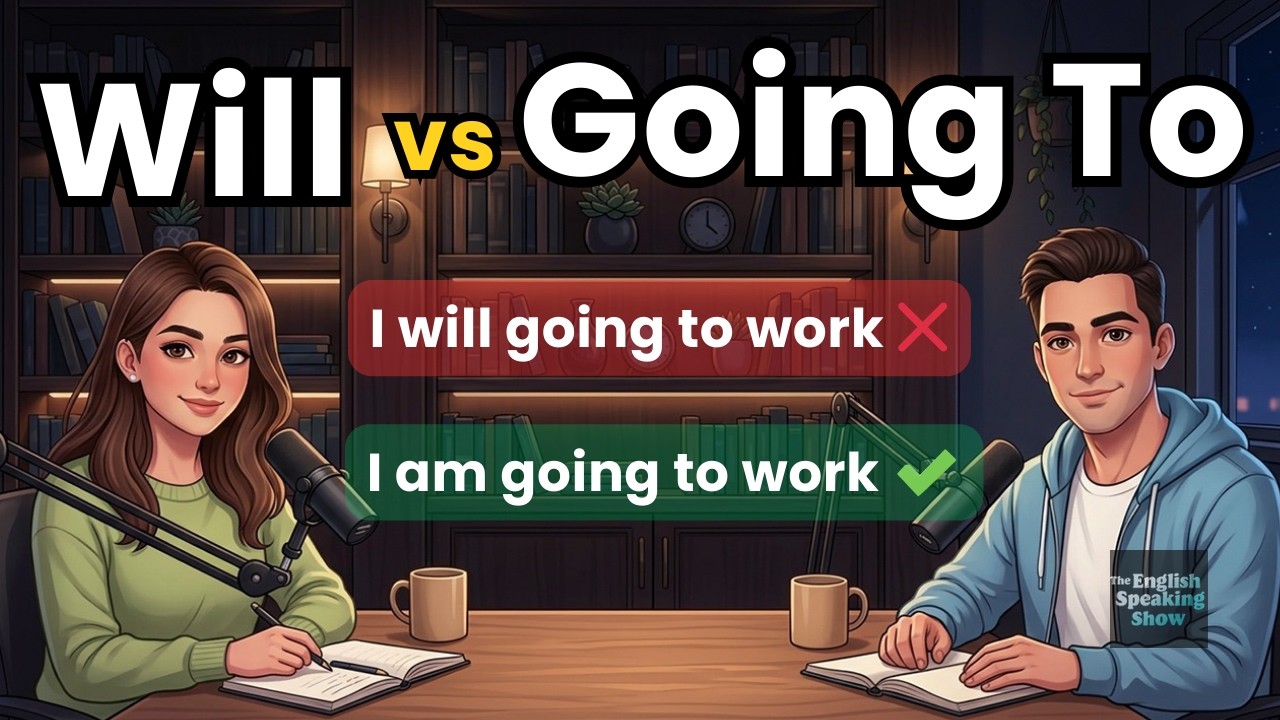 WILL vs GOING TO | Never Confuse These Again | English Grammar Podcast