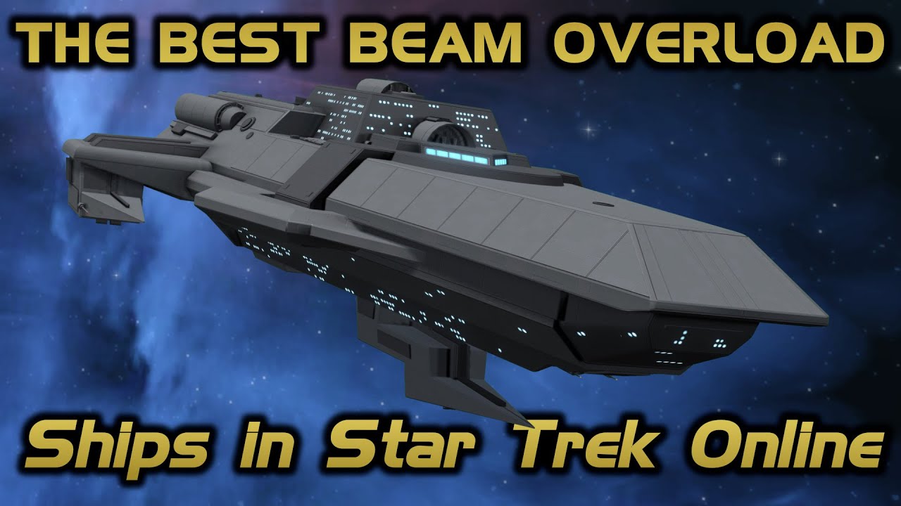 Лучшие корабли с лучевой перегрузкой в ​​Star Trek Online | 2022