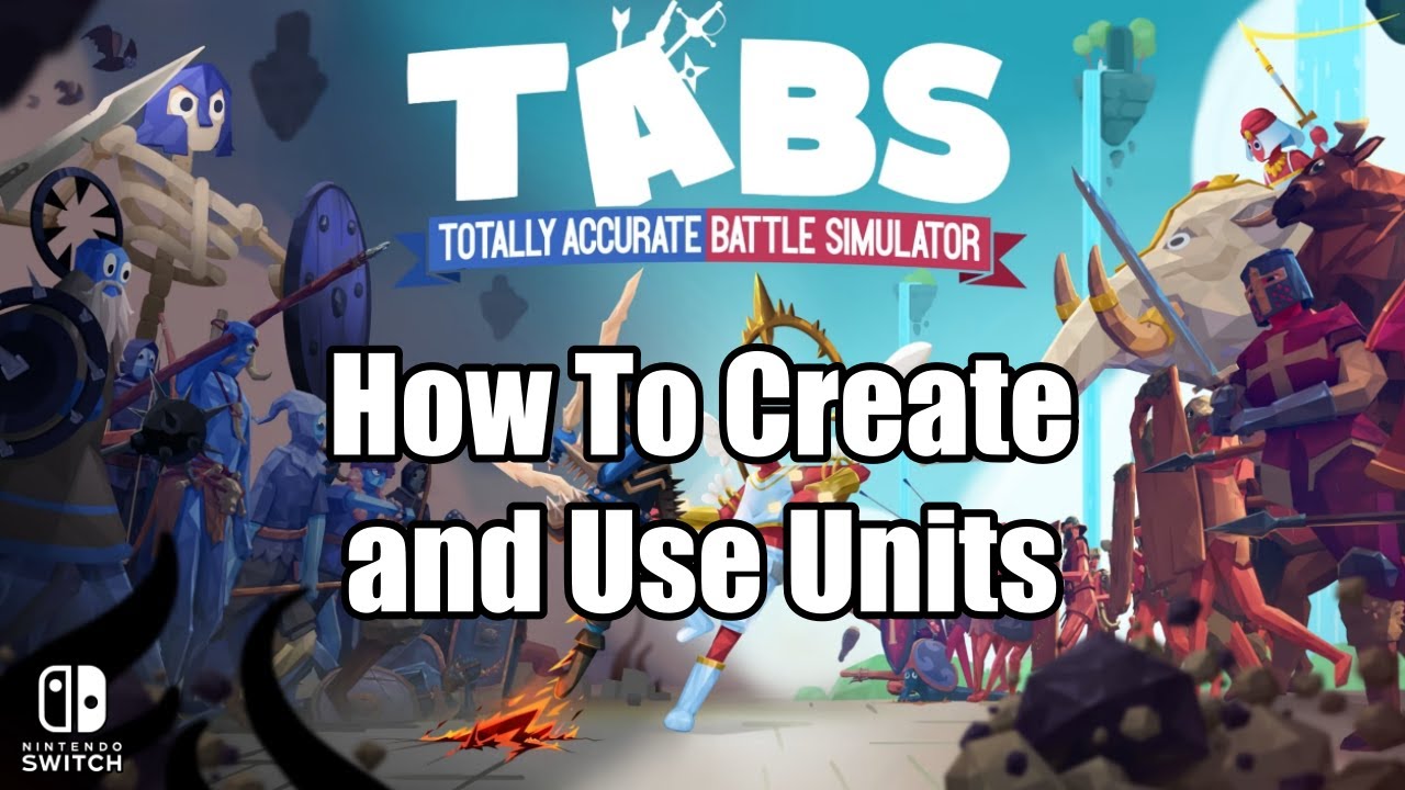 How to Create Units and Use them in Battle | TABS
