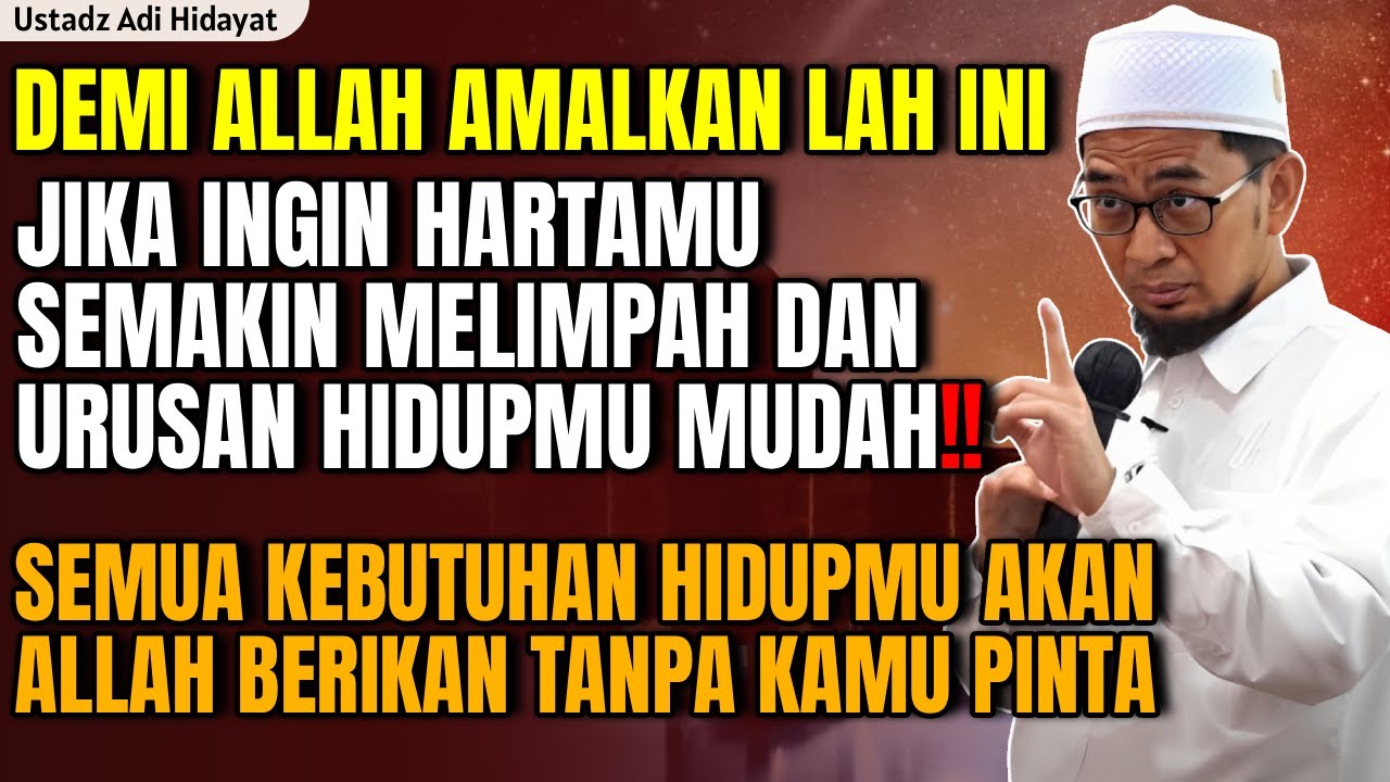 DEMI ALLAH AMALKAN LAH INI AGAR ALLAH LIMPAHKAN KEPADAMU REZEKI TANPA BATAS! | ustadz adi hidayat