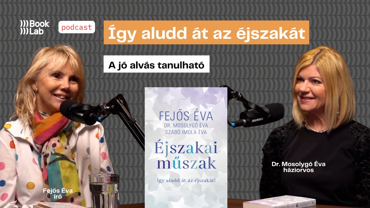 Fejős Éva és Dr. Mosolygó Éva beszélget az Éjszakai műszak - Így aludd át az éjszakát c. könyvről