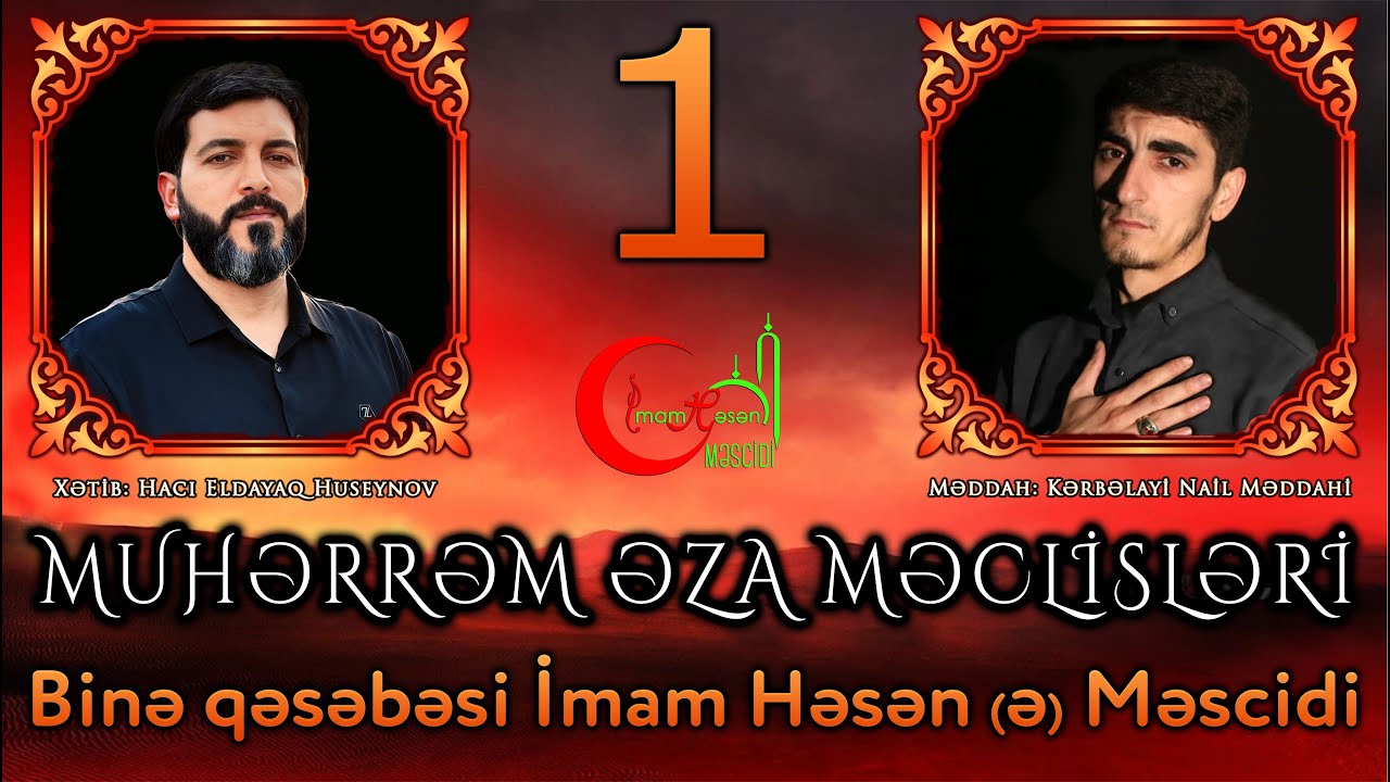 1 Məhərrəm 2025 Əzadarlıq məclisi Bakı Binə İmam Həsən Məscidi #hacieldayaq #kerbelayinail