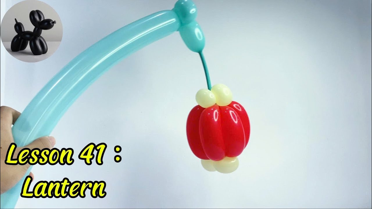 Lantern - Lesson 41 How to make balloon