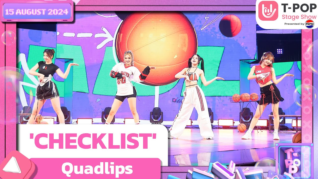 'CHECKLIST' - Quadlips | 15 ส.ค.67 | T-POP STAGE SHOW  Presented by PEPSI