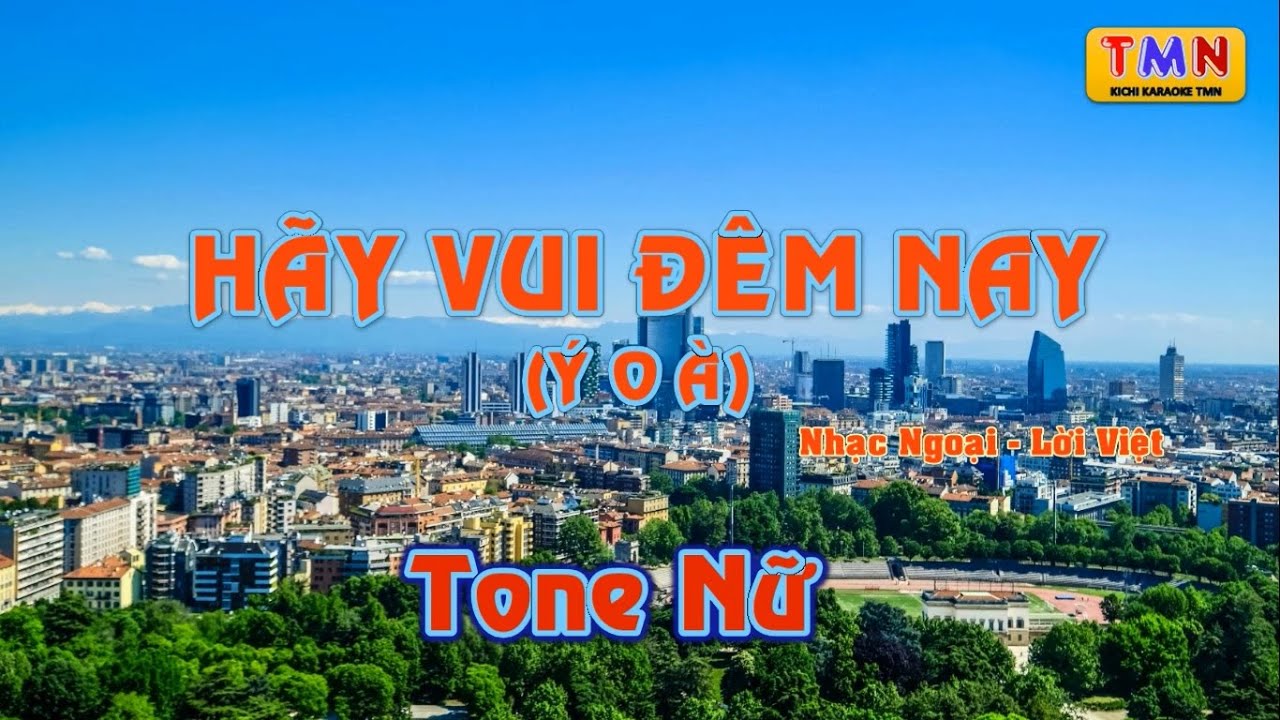 [KARAOKE] Hãy vui đêm nay - Ý ô à (Nhạc Ngoại – Lời Việt) – Tone Nữ (Am) |#coverbytmn