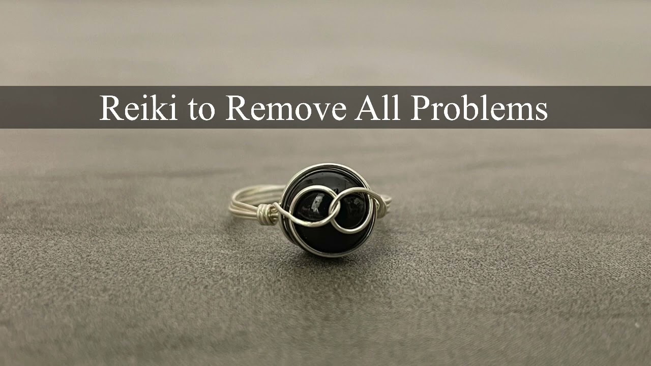 Reiki to Remove All Problems