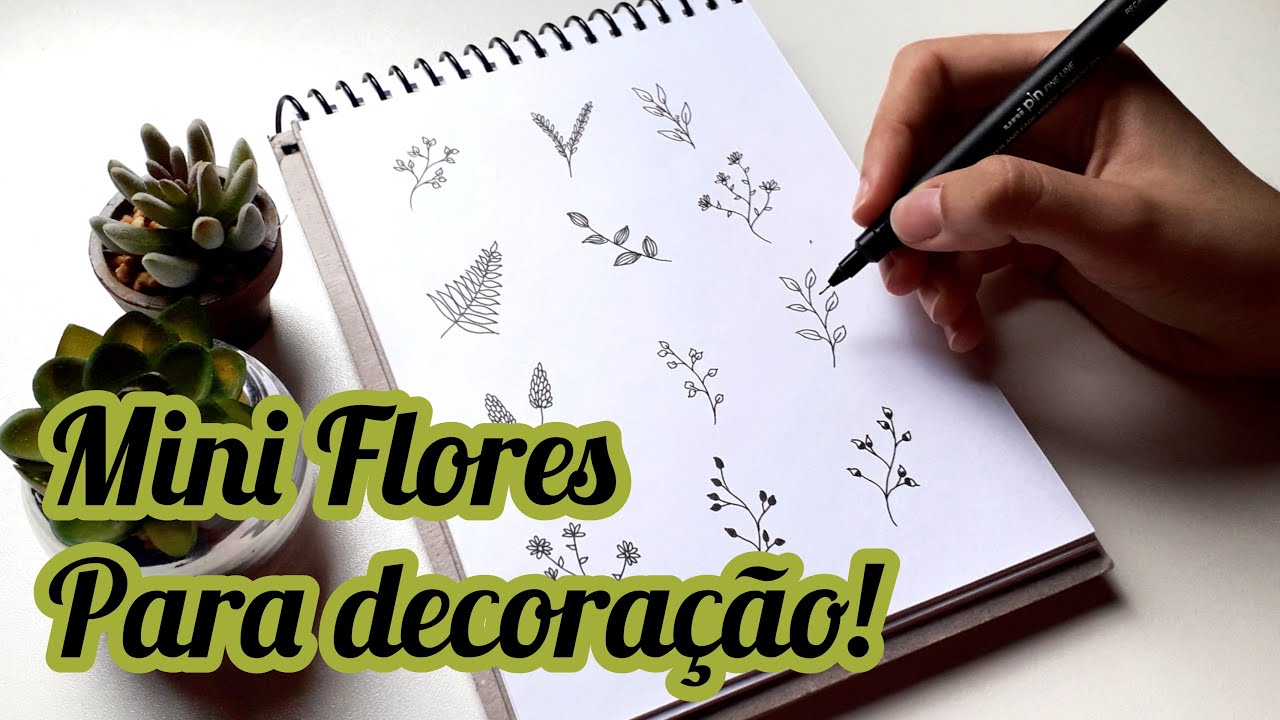 COMO DESENHAR FLORES PEQUENAS PARA DECORAÇÃO – Bullet Journal | Caderno – Mini Flores Nanquim