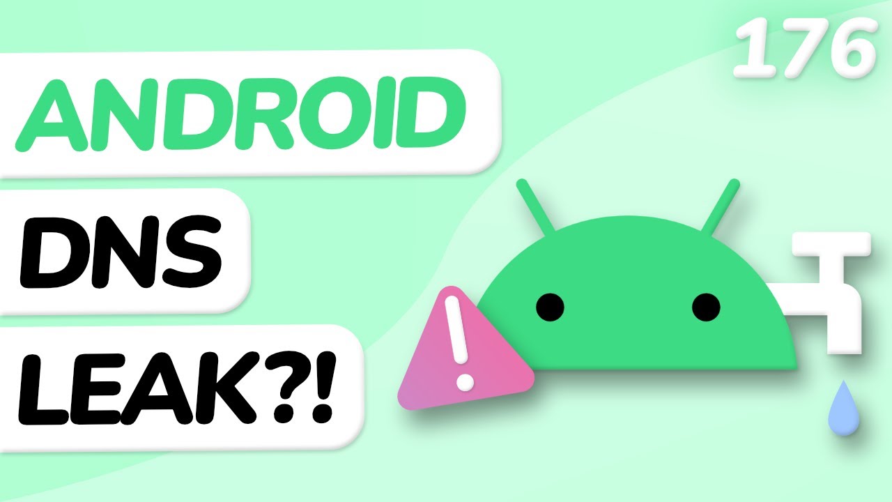 Android VPNs Are Leaky (Again)!