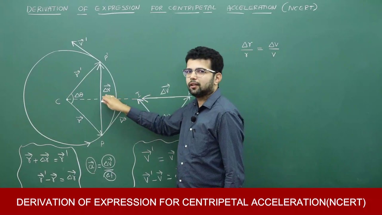 Derivation of expression for Centripetal acceleration (NCERT) by Sharath Gore
