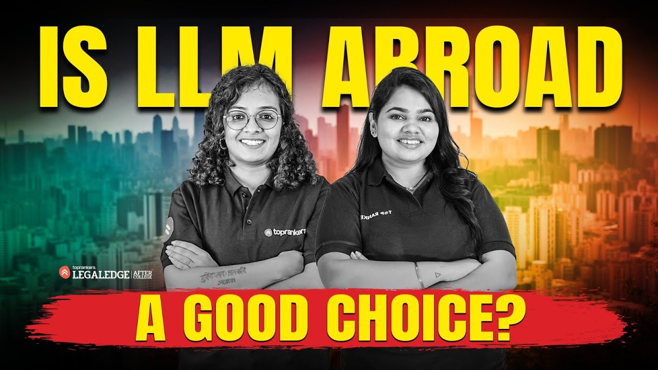 LLM Abroad | Is It Worth It? Pros, Cons & Career Scope Explained