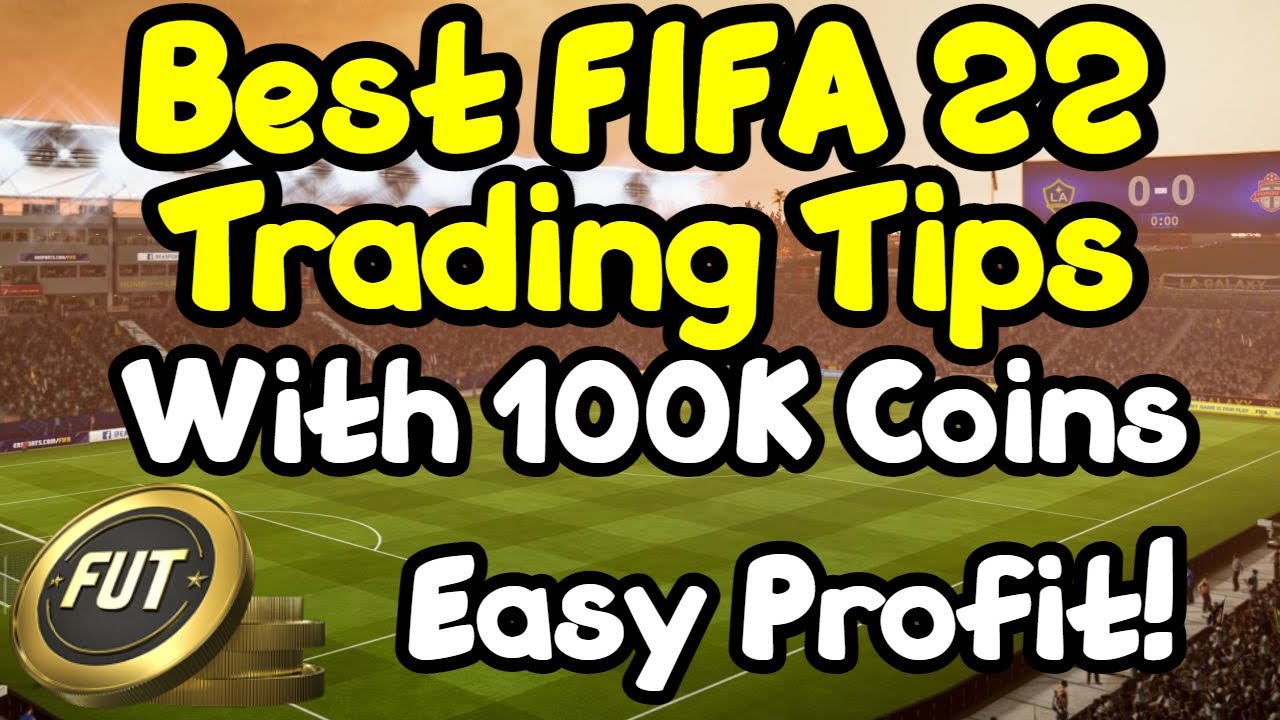 Best Trading Methods With 100K Coins - FIFA 22 Ultimate Team Trading Tips - Best Trading Method
