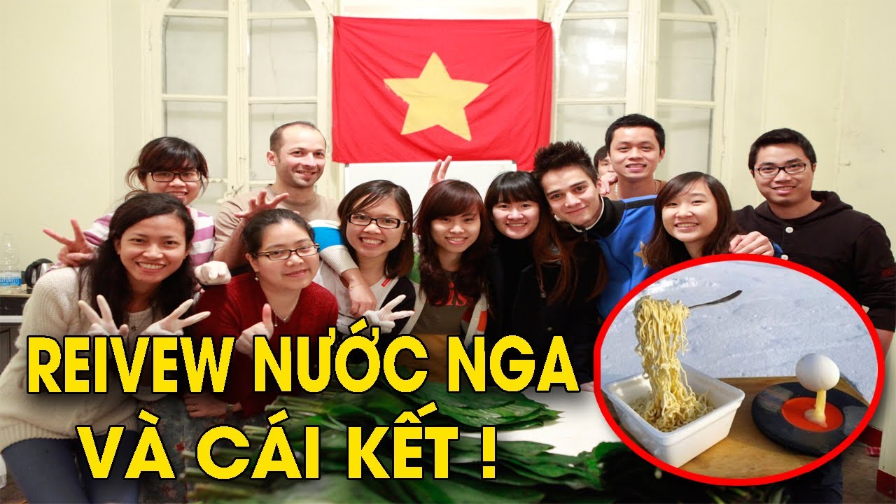 Du học sinh Việt Review nước Nga thật sự và cái kết ngỡ ngàng