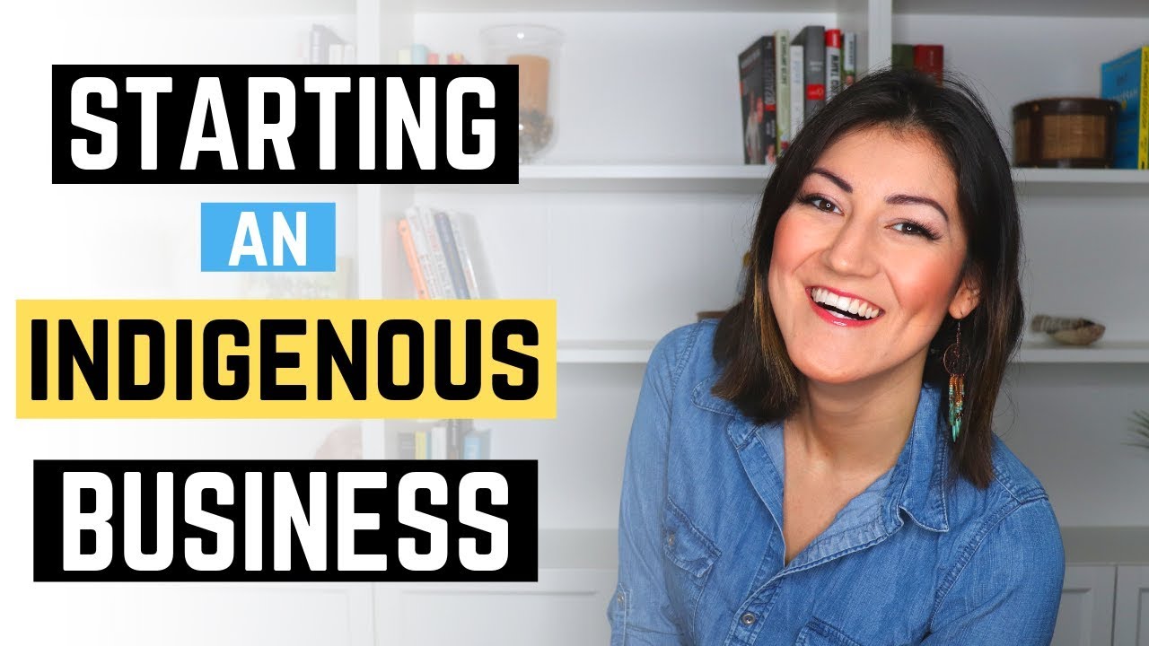 INDIGENOUS BUSINESS (STARTING AN ABORIGINAL BUSINESS ON vs OFF FIRST NATION RESERVE)