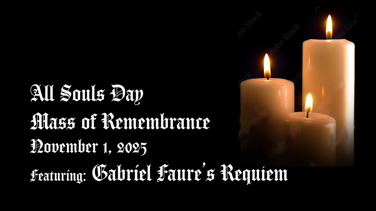 Faure Requiem:  Mass of Remembrance