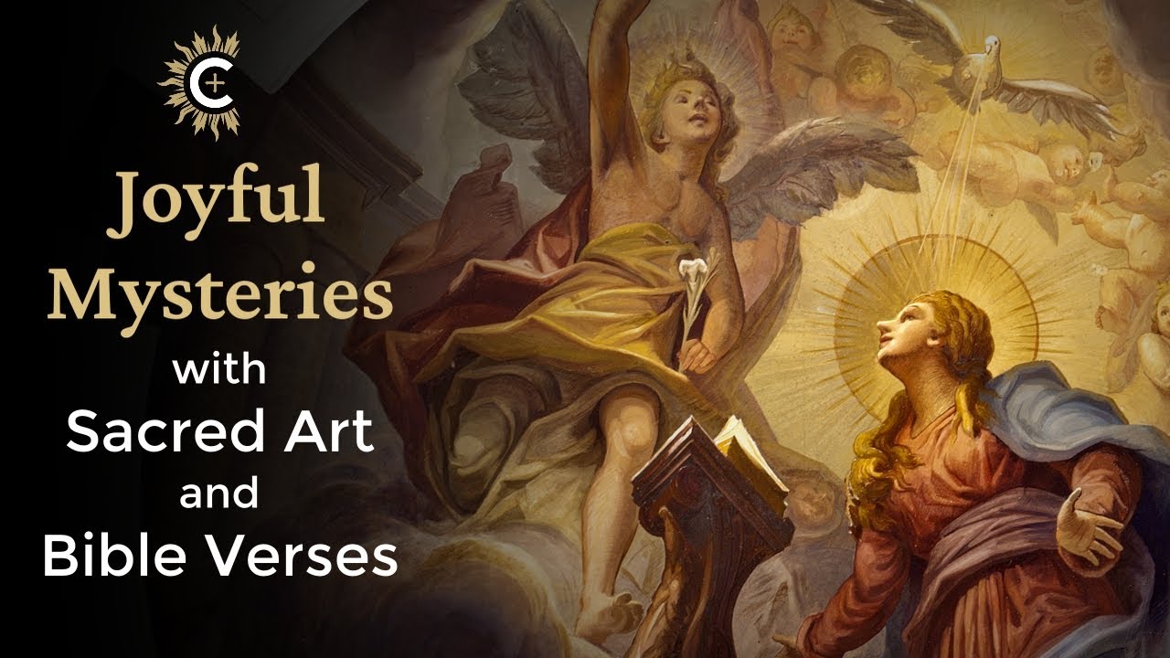Joyful Mysteries of the Rosary with Narrated Meditations, Scripture, and Sacred Art