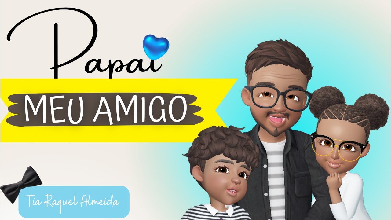 PAPAI - Meu Amigo | Música para o dia dos pais❤️
