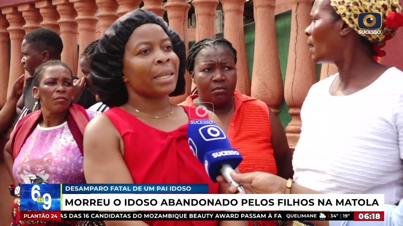 MORREU IDOSO ABANDONADO PELOS FILHOS E FAMÍLIA REAPARECE NA MATOLA