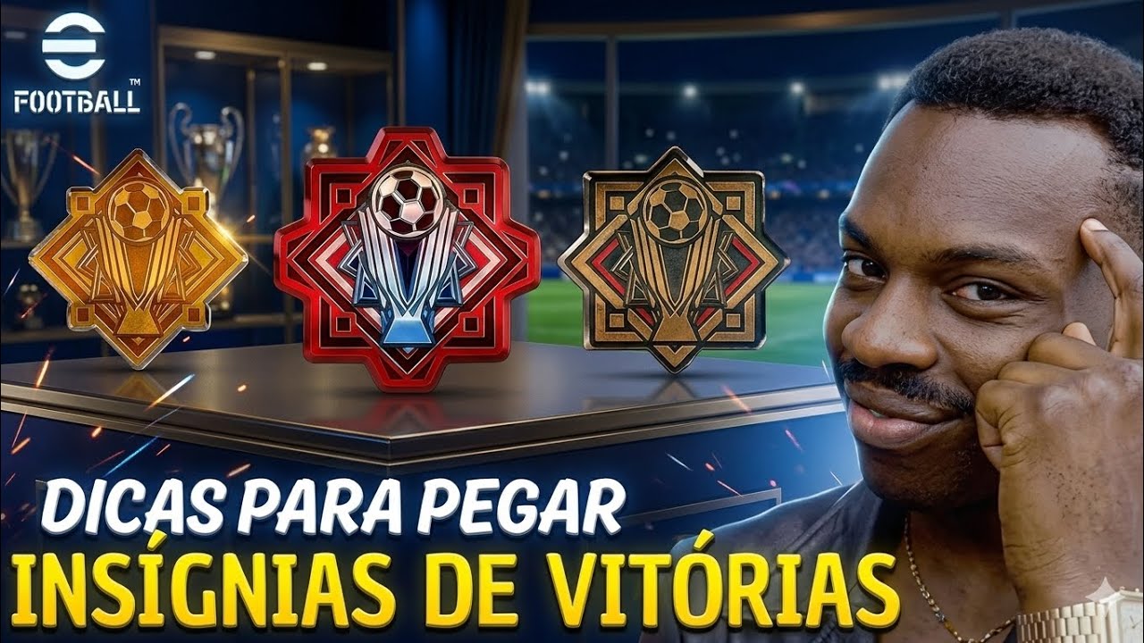 MACETES PARA CONSEGUIR AS INSÍGNIAS DE VITÓRIAS MAIS FÁCIL NO EFOOTBALL MOBILE 