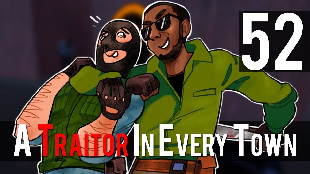 [52] A Traitor In Every Town (TTT w/ GaLm and friends)