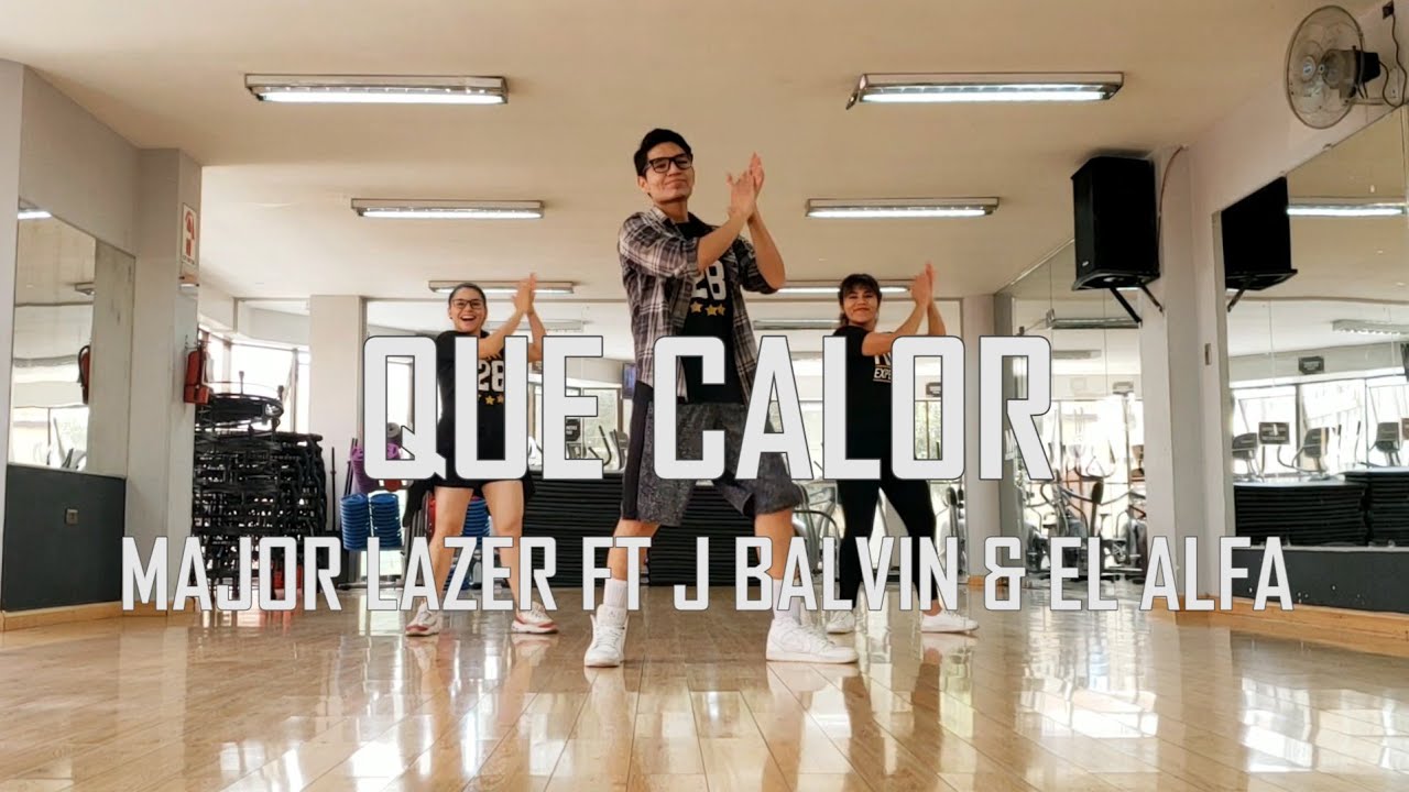 Que Calor - Major Lazer ft J Balvin & El Alfa - Flow Dance Fitness - Zumba