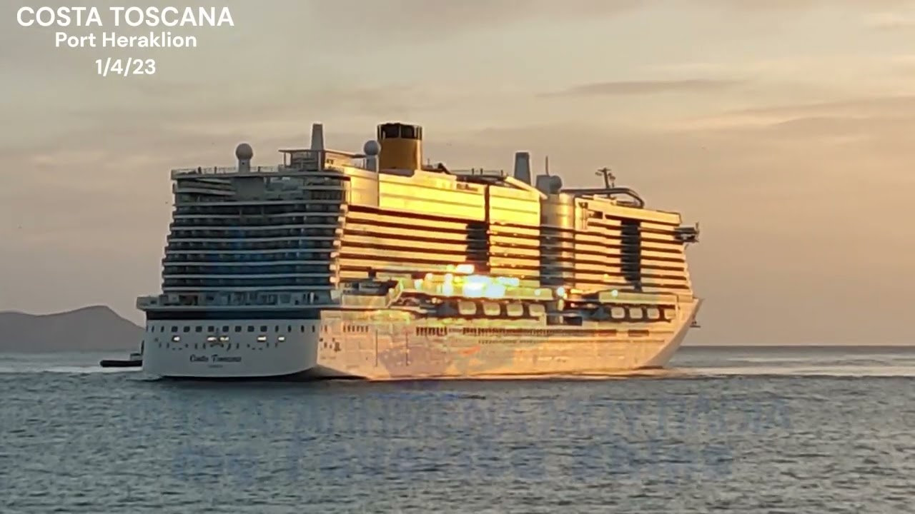 COSTA TOSCANA maiden arrival at Heraklion Port