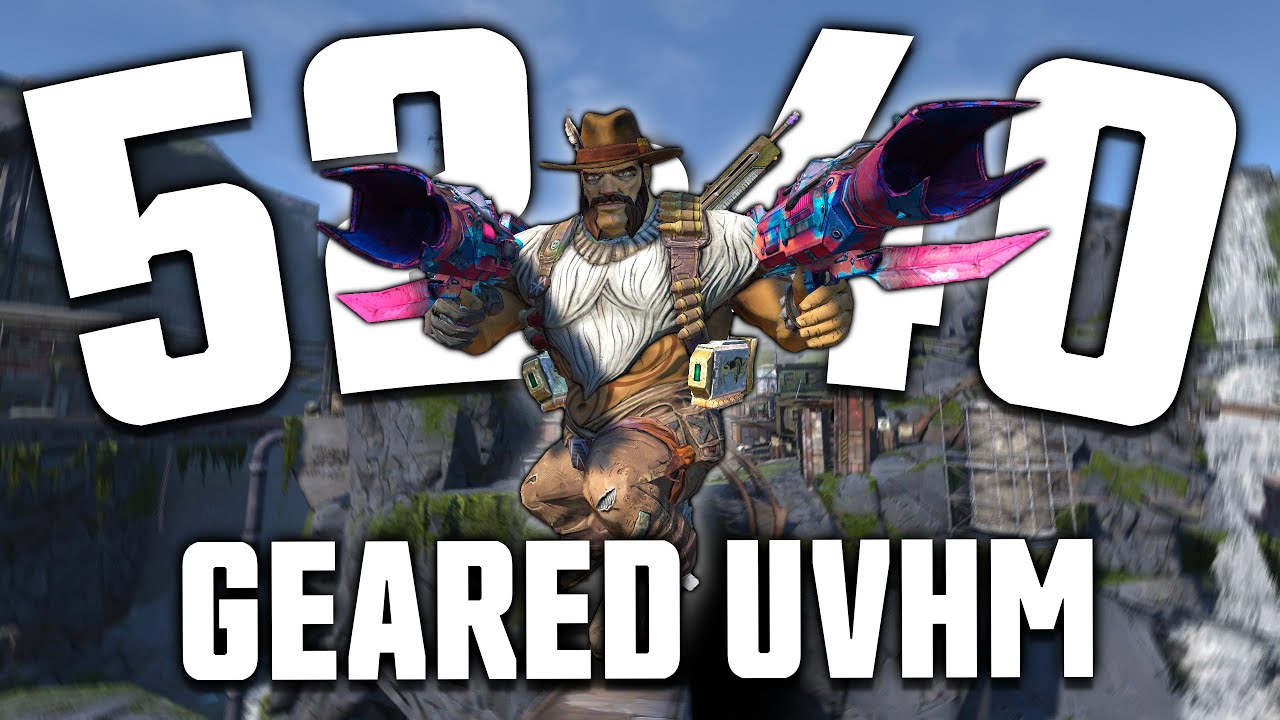 Borderlands 2 Geared UVHM Speedrun in 52:40