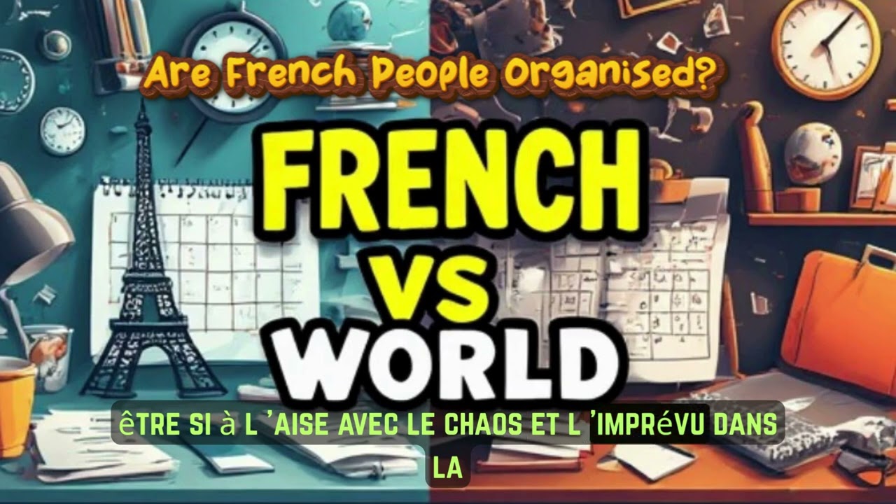 Are French People More Organised? 🇫🇷 France vs The World (Culture Explained)