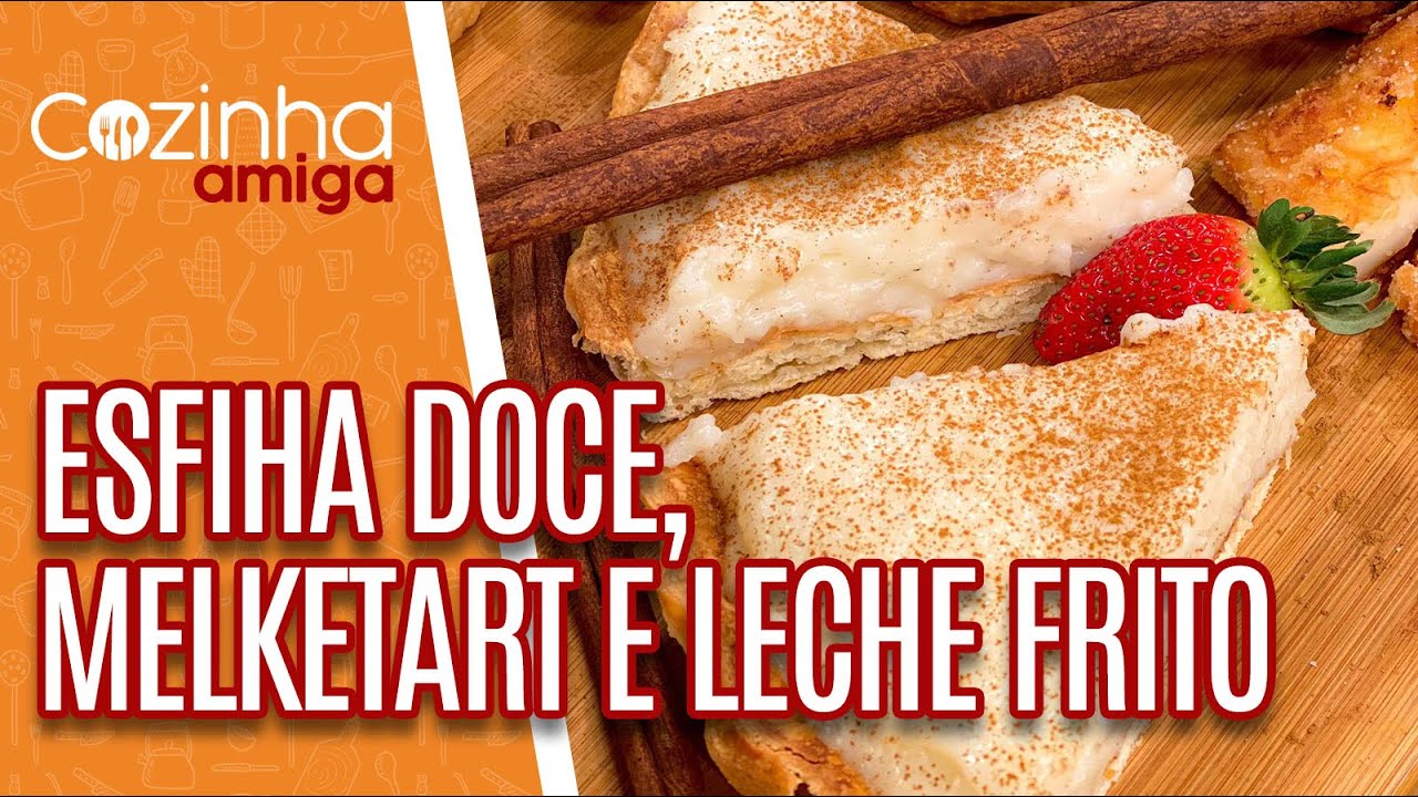 Esfiha doce, Melketart e Leche frito - Alê Peruzzo | Cozinha Amiga (17/06/21)