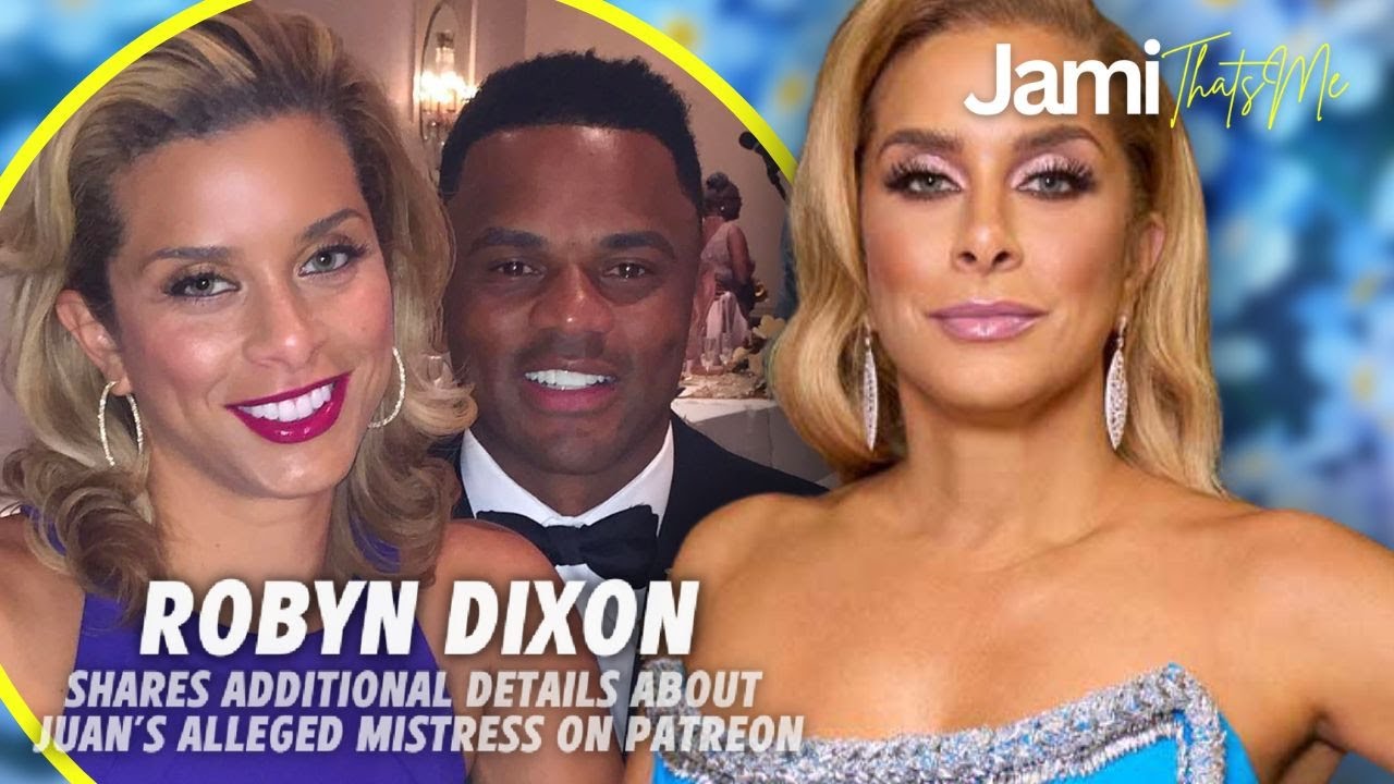 #RHOP Robyn Dixon Shares Additional Details About Juan’s Alleged Mistress on Patreon
