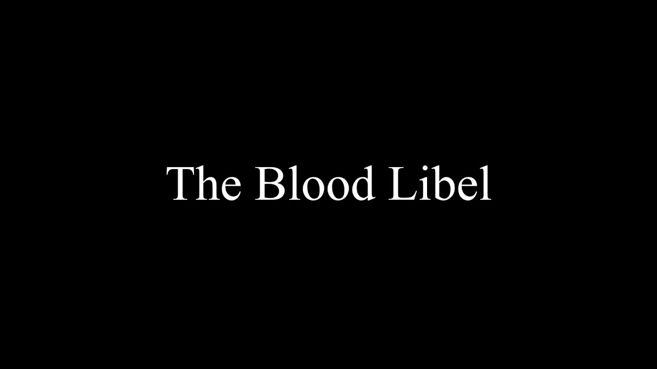 The Blood Libel: History of a Dangerous Myth