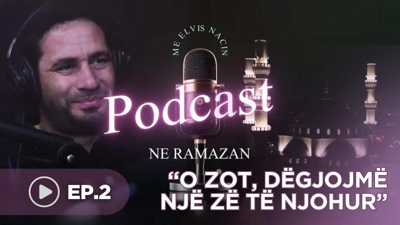 Podcast me Elvis Nacin - Fjala qe hap dyert e Xhenetit