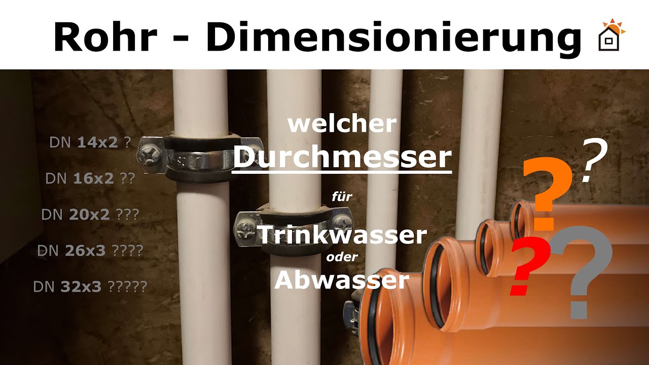Dimensionierung Wasserrohre - richtigen Rohrgr&ouml;&szlig;e w&auml;hlen