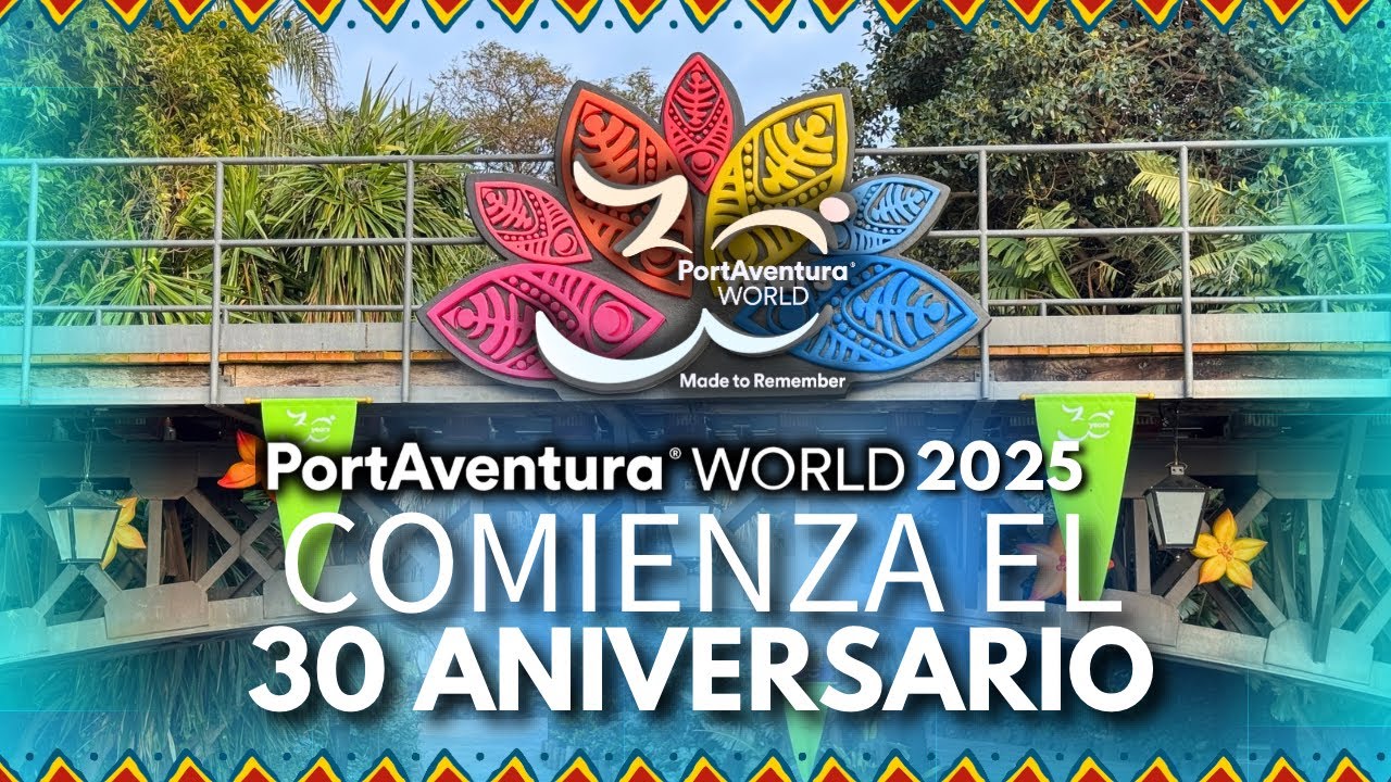 🔴 Empieza el 30 ANIVERSARIO de PORTAVENTURA WORLD en 2025 [4K] Todas las NOVEDADES e INFORMACIÓN 🎉
