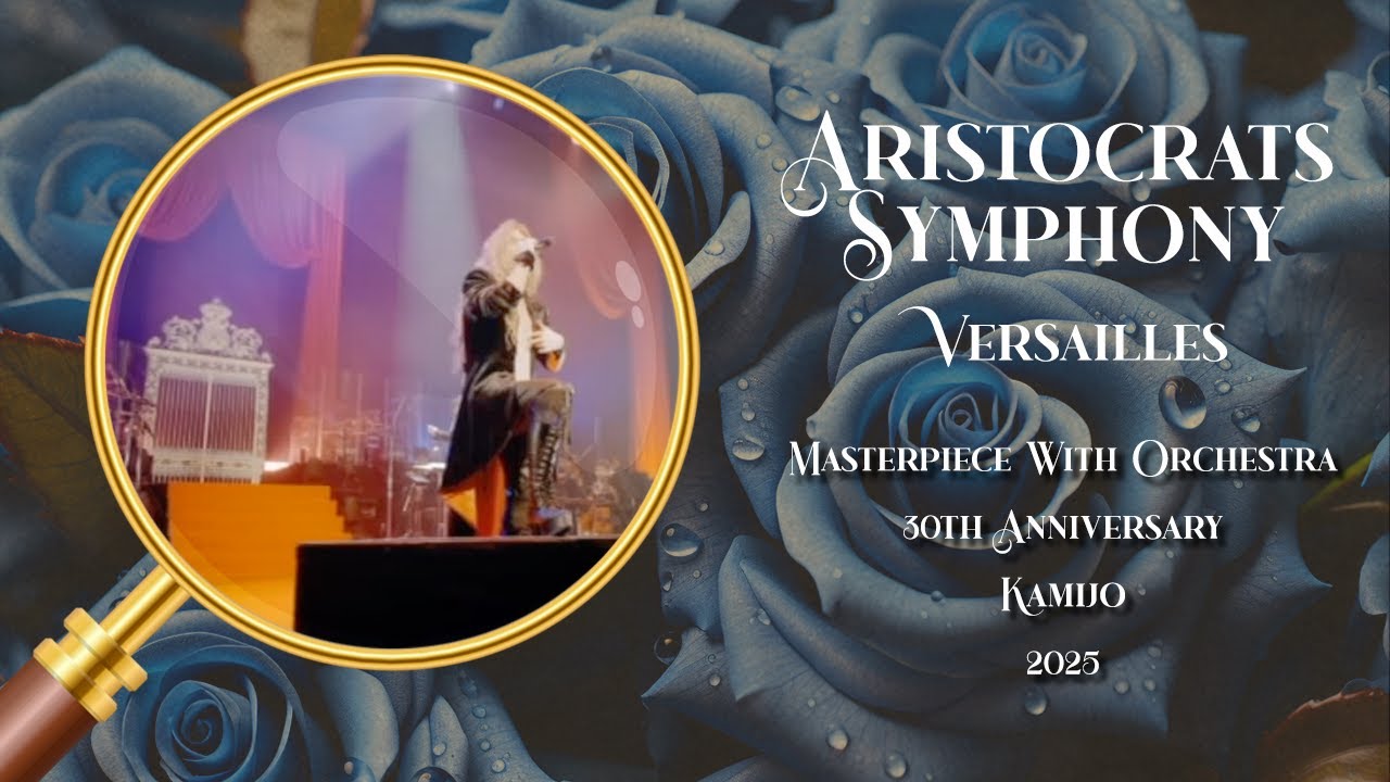 VERSAILLES - ARISTOCRAT'S SYMPHONY - KAMIJO - Masterpiece 30th Anniversary
