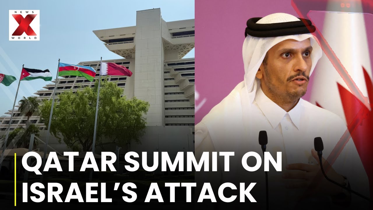 Doha Summit in Focus: Arab and Muslim Leaders Discuss Israel&rsquo;s Airstrikes | NewsX World