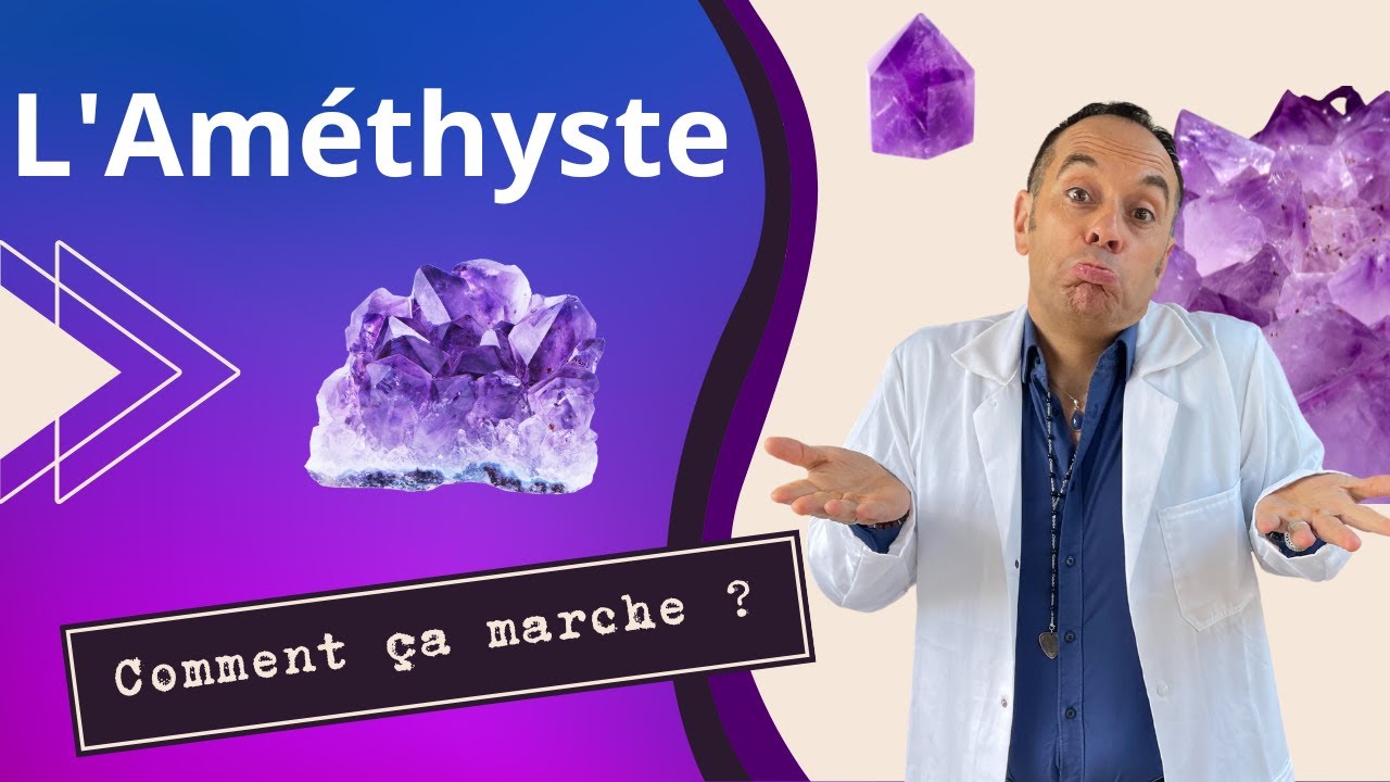 Lithoth&eacute;rapie : les bienfaits de l'Am&eacute;thyste!