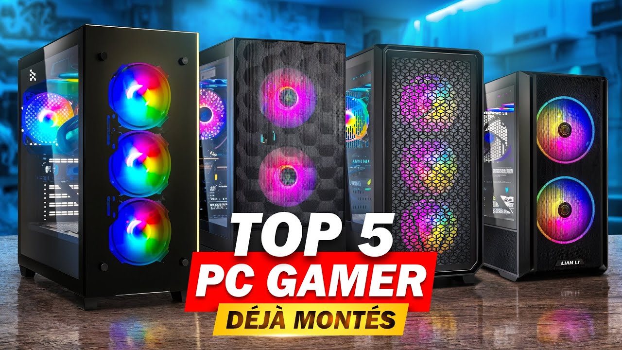 TOP 5 : PC GAMER DÉJÀ MONTÉS en 2025 (1080p, 1440p, 4k)