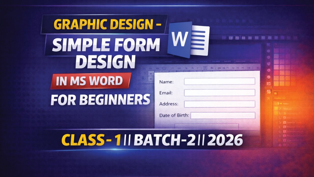 Simple Form Design in MS Word for Beginners ll Batch-2 ll 2026