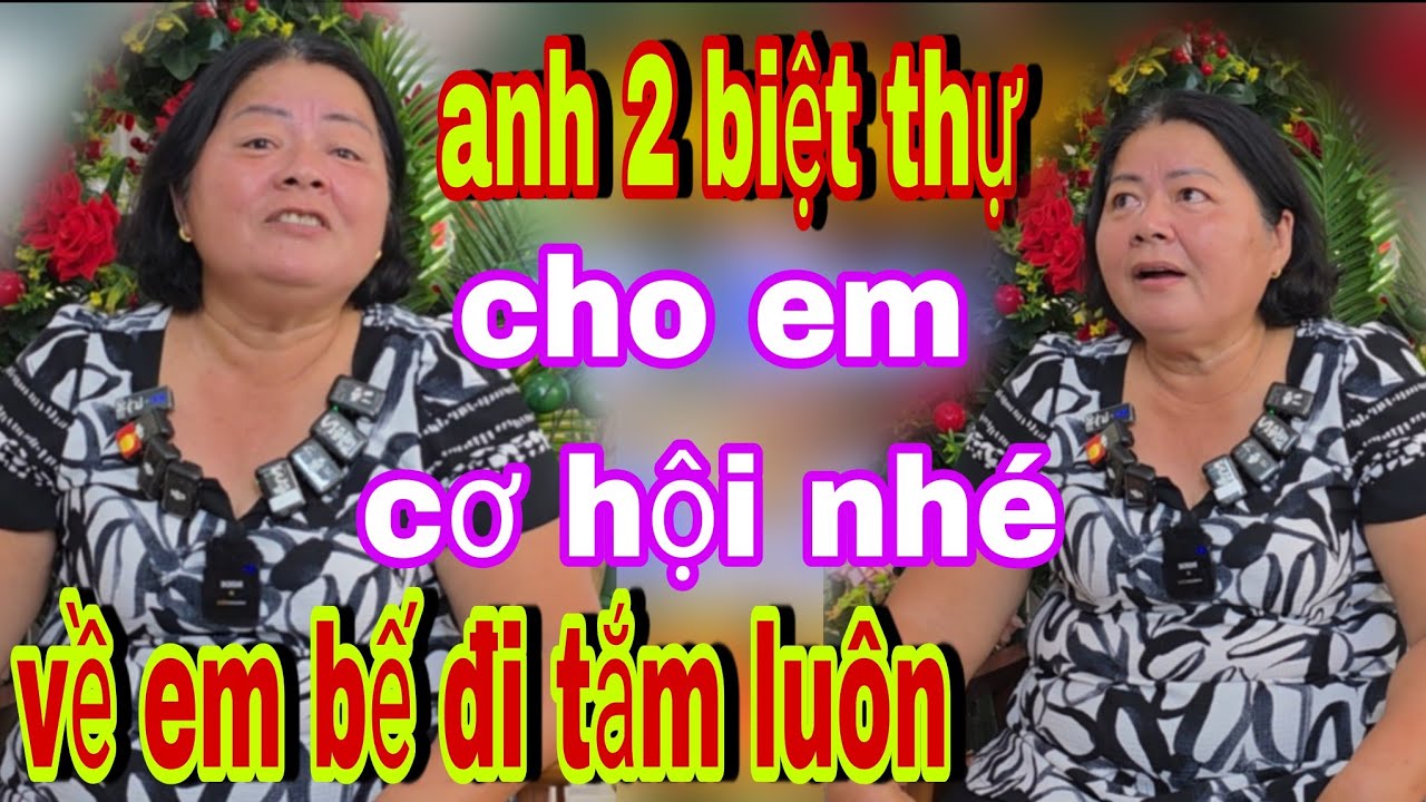 Em Nghe Anh Nói Có 2 Biệt Thự 30 Tỷ Em Mê - Kết Nối Yêu Thương