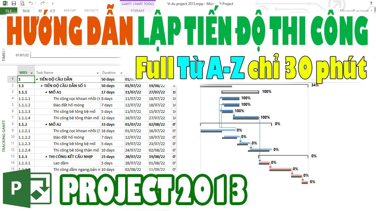 Hướng Dẫn Lập Tiến Độ Thi C&ocirc;ng Bằng Project 2013 Full Video (Chỉ với 30 ph&uacute;t) | Project 2013