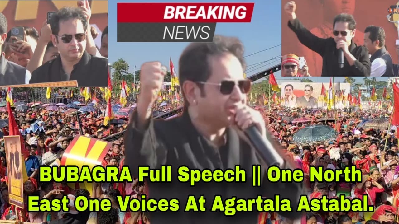 BUBAGRA Full Speech || One North East One Voices At Agartala Astabal.