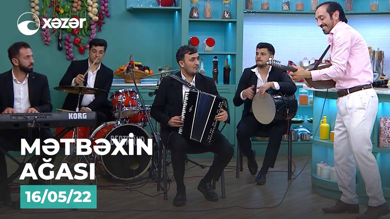 Mətbəxin Ağası - Vüqar Bəxtiyar, Şahin İsmayılov 16.05.2022