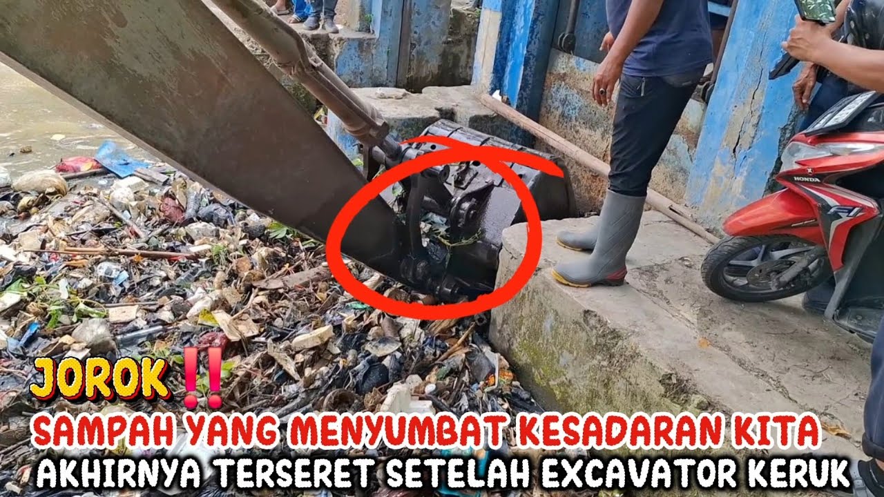 JOROK‼️SAMPAH YANG MENYUMBAT KESADARAN KITA AKHIRNYA TERSERET SETELAH KERUK EXCAVATOR NGAMUK 