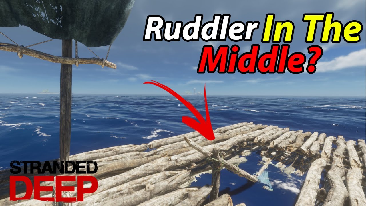 Stranded Deep - Is a Middle Rudder Better?