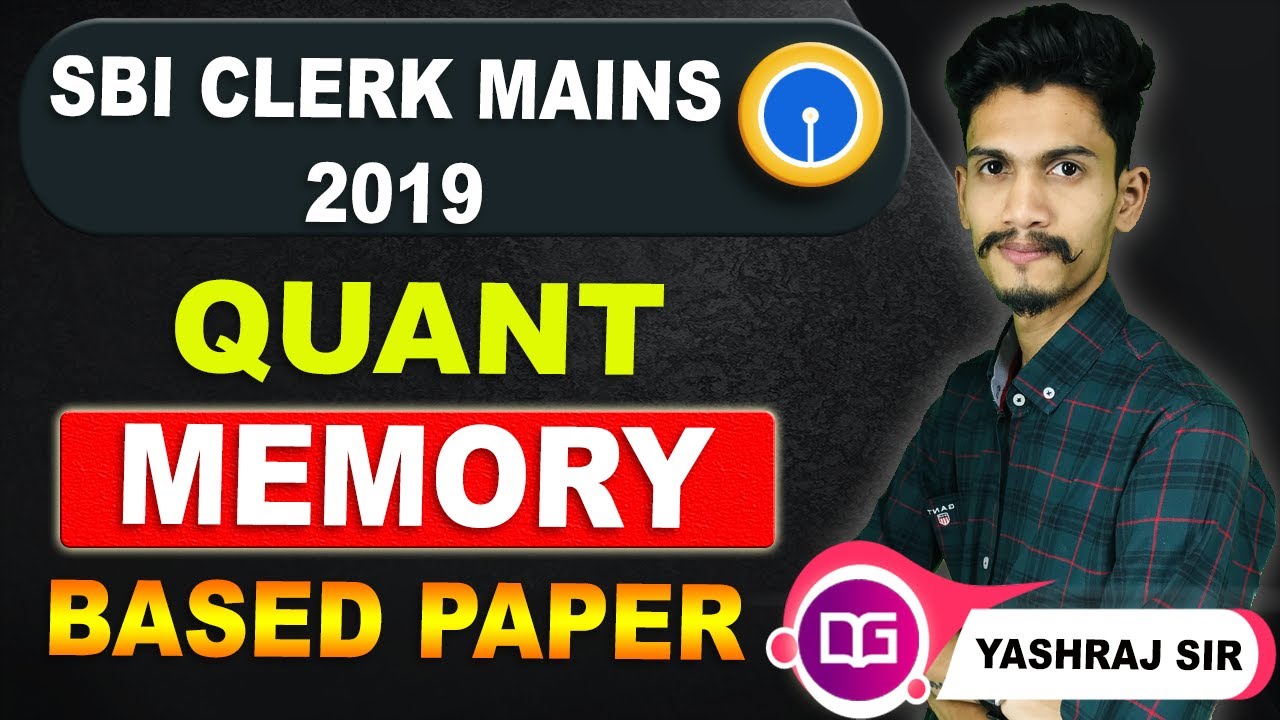 MEMORY BASED PAPER | SBI CLERK MAINS 2019 | QUANT | By Yashraj Sir