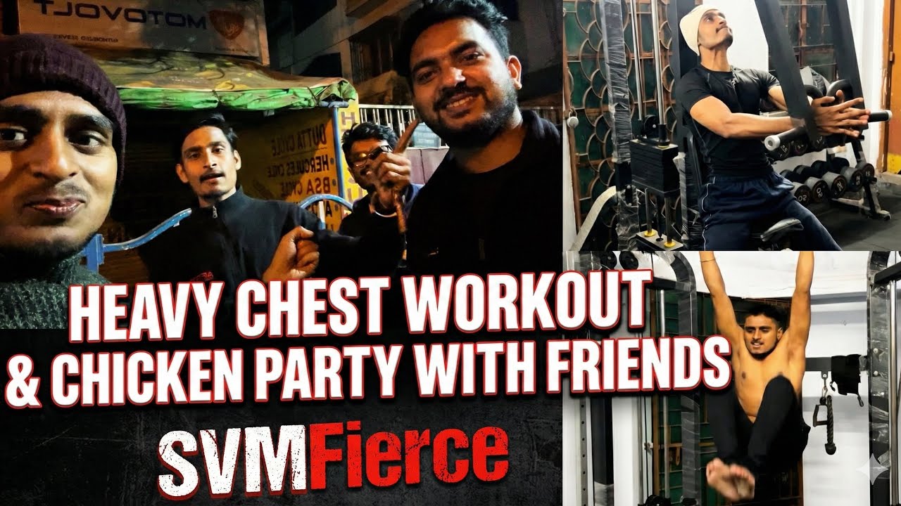 Heavy Chest Day with Friends & Chicken Party 🍗🔥 | SVMFierce