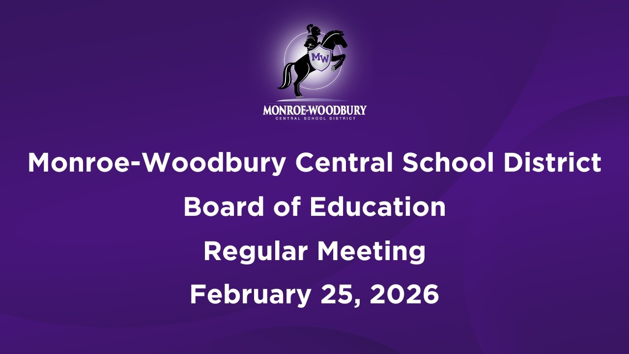 Monroe-Woodbury Board of Education Regular Meeting - February 25, 2026
