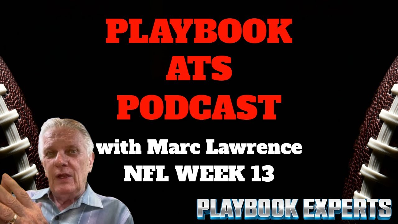 Playbook ATS Podcast: #NFLWeek13