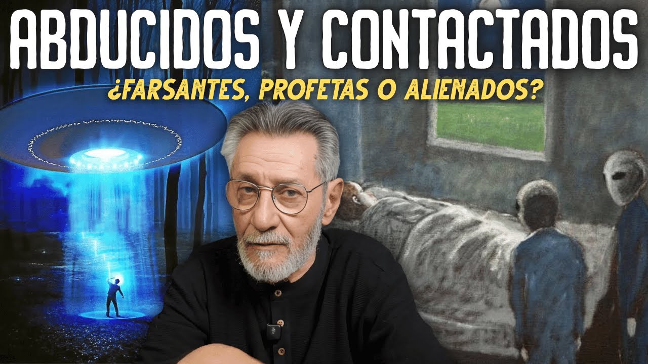Abducidos y contactados ¿Farsantes, profetas o alienados?
