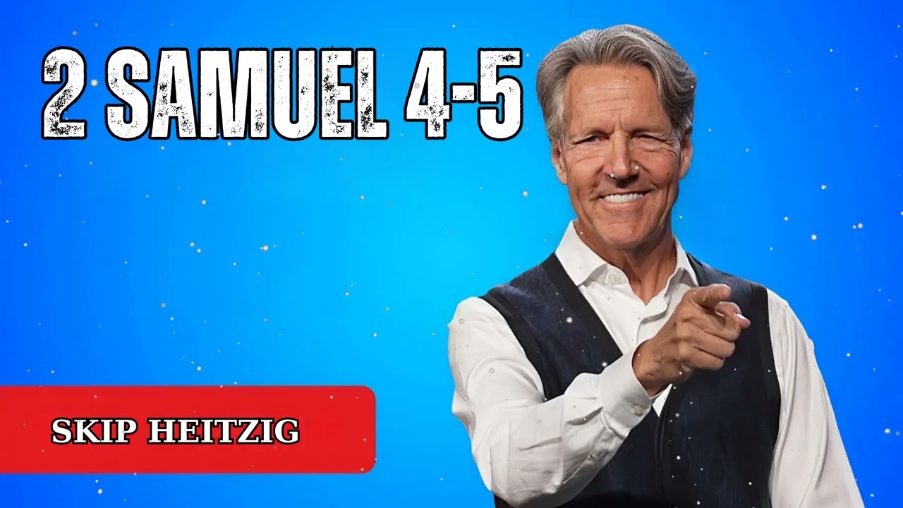 2 Samuel 4-5 - Skip Heitzig Message